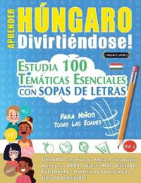 Aprender Húngaro Divirtiéndose! - Para Niños