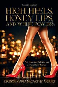 High Heels, Honey Lips, and White Powder