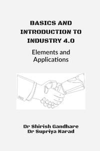 Basics and Introduction to Industry 4.0