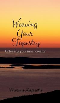 Weaving Your Tapestry