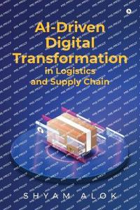 Bokomslag for "AI-Driven Digital Transformation in Logistics and Supply Chain"