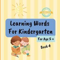 Learning Words For Kindergarten For Age 5 + Book 4