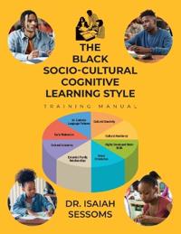The Black Socio-Cultural Cognitive Learning Style