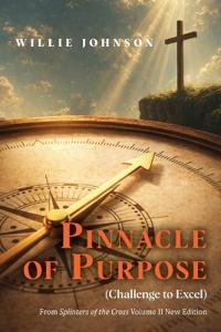 Bokomslag för "Pinnacle of Purpose (Challenge to Excel)"