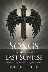 Songs For The Last Sunrise