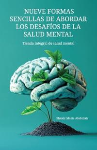 Nueve formas sencillas de abordar los desafíos de la salud mental, Tienda integral de salud mental