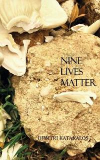 Nine Lives Matter