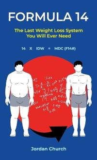 Bokomslag för "Formula 14, The Last Weight Loss Book You Will Ever Need"
