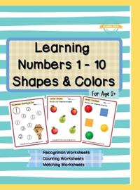 Learning Numbers 1 - 10, Shapes & Colors