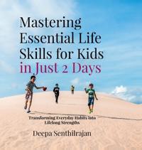 Bokomslag för "Mastering Essential Life Skills for Kids in Just 2 Days"