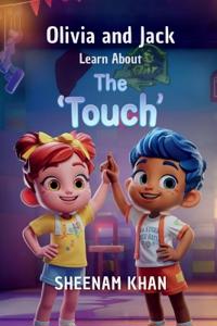 Olivia and Jack Learn About The 'Touch'