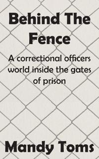 Behind The Fence