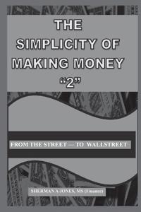 The Simplicity of Making Money "2"