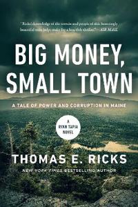 Big Money, Small Town