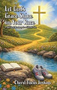 Let God's Grace Shine on Your Race