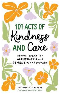 101 Acts of Kindness and Care