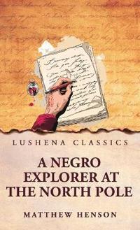 A Negro Explorer at the North Pole