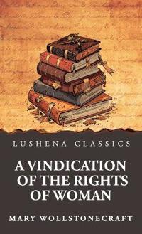 A Vindication of the Rights of Woman