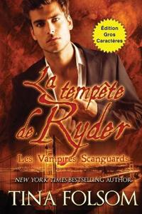 La tempête de Ryder (Les Vampires Scanguards - Tome 13) (Édition Gros Caractères)