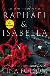 Raphael & Isabella (Édition Gros Caractères)