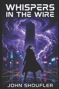 Whispers in the Wire