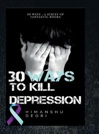 30 ways to kill Depression