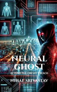Neural ghost