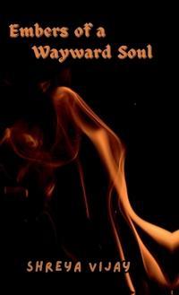 Embers of a Wayward Soul