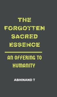 The Forgotten Sacred Essence