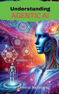 Understanding Agentic AI