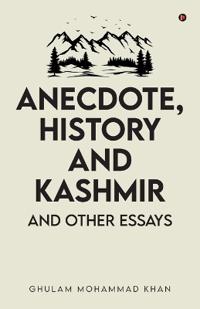 Anecdote, History and Kashmir