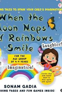 When the Moon Naps and Rainbows Smile