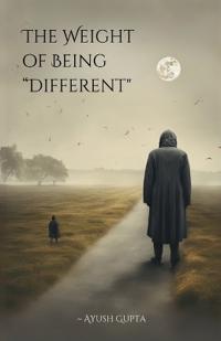 The Weight of Being "Different"