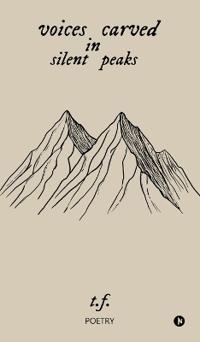 Voices Carved in Silent Peaks