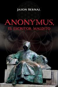 ANONYMUS, el escritor maldito