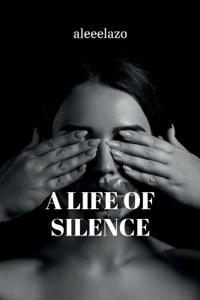 A Life of Silence