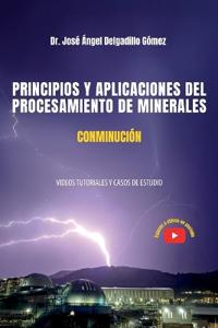 Principios Y Aplicaciones del Procesamiento de Minerales Conminución
