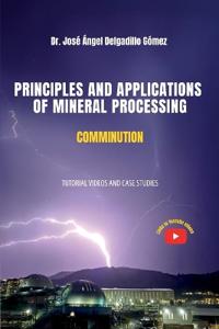 PRINCIPLES AND APPLICATIONS OF MINERAL PROCESSING