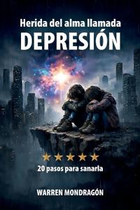 Herida del alma llamada DEPRESIÓN