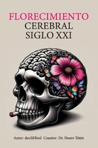 FLORECIMIENTO CEREBRAL SIGLO XXI