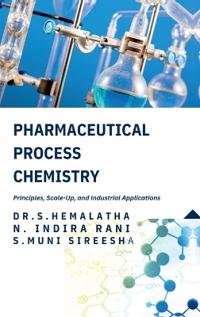 Pharmaceutical Process Chemistry
