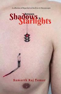 Between Shadows & Starlights