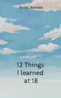 12 Things I Learned At 18