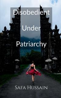 Disobedient Under Patriarchy