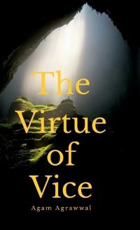 The Virtue of Vice