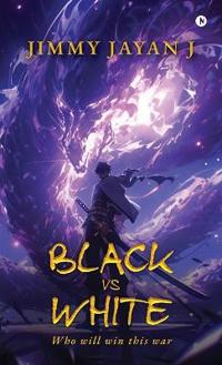 BLACK vs WHITE