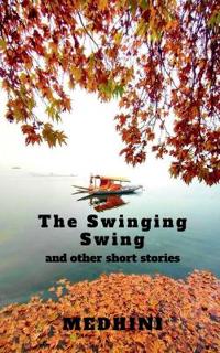 The Swinging Swing and other short stories