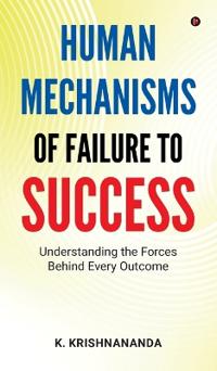 Human Mechanisms of Failure to Success