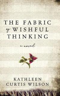 Bokomslag för "The Fabric of Wishful Thinking"