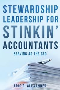 Stewardship Leadership for Stinkin' Accountants
